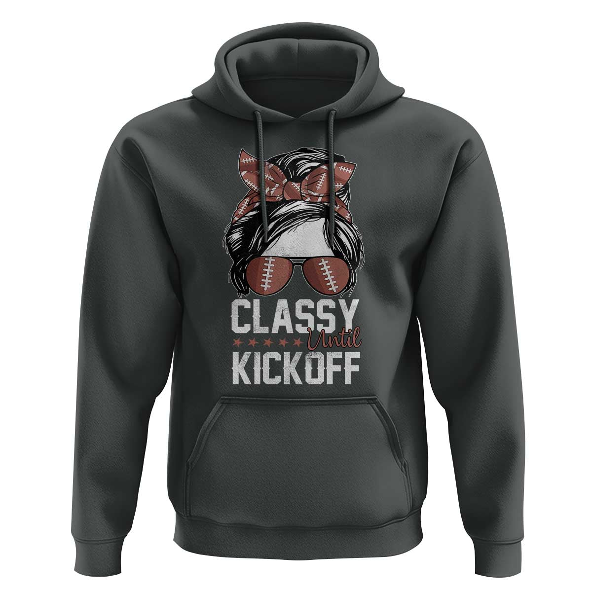 Funny Classy Until Kickoff Hoodie American Football Game Day Messy Bun - Wonder Print Shop