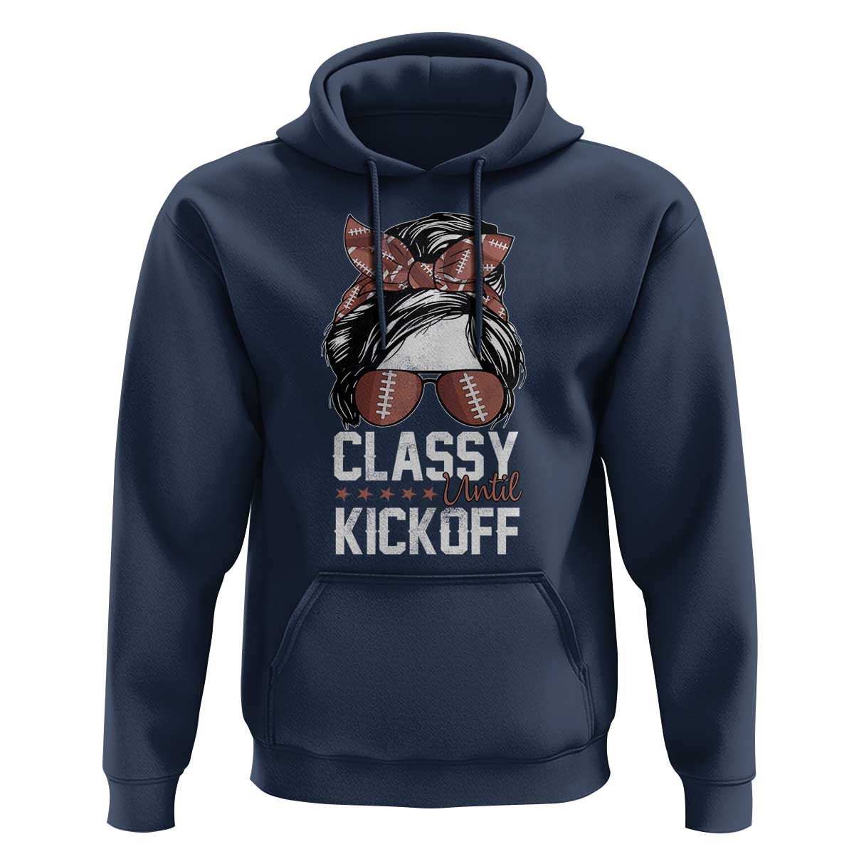 Funny Classy Until Kickoff Hoodie American Football Game Day Messy Bun - Wonder Print Shop