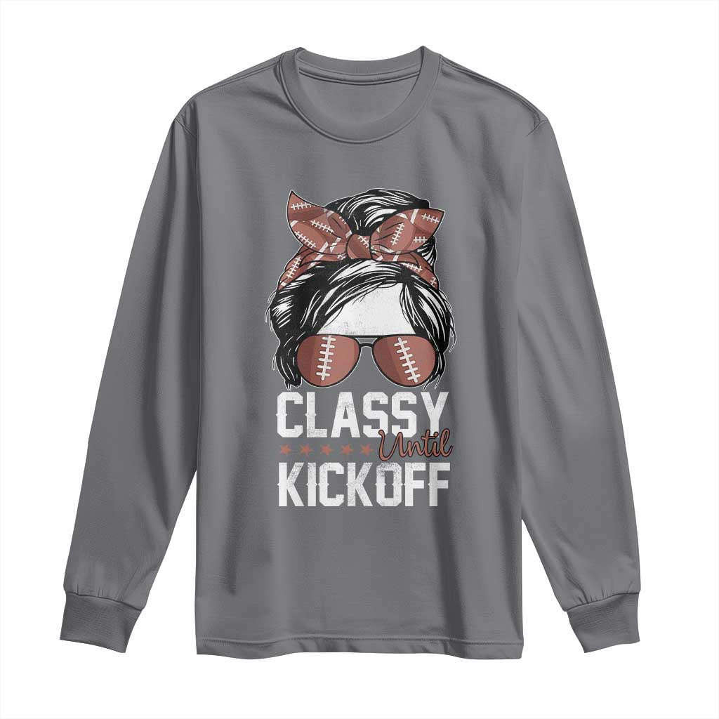 Funny Classy Until Kickoff Long Sleeve Shirt American Football Game Day Messy Bun - Wonder Print Shop