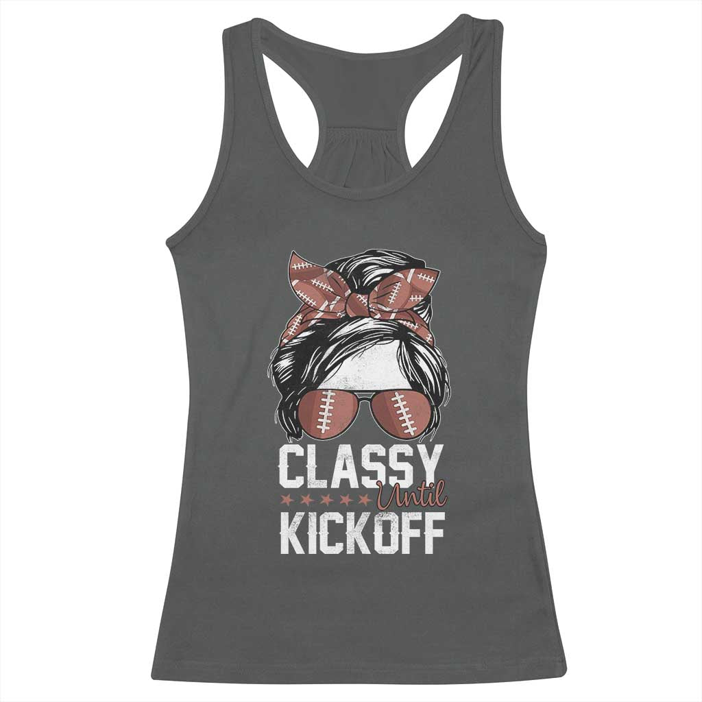 Funny Classy Until Kickoff Racerback Tank Top American Football Game Day Messy Bun - Wonder Print Shop