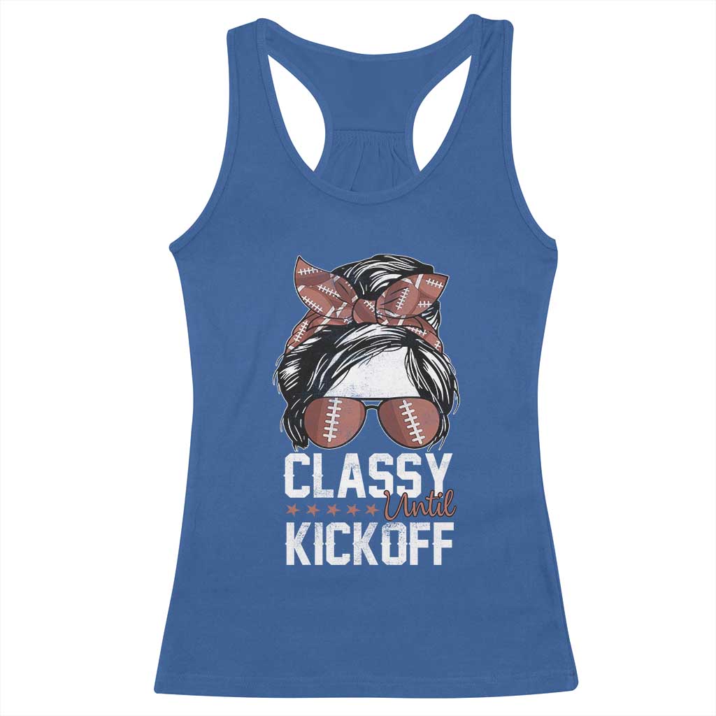 Funny Classy Until Kickoff Racerback Tank Top American Football Game Day Messy Bun - Wonder Print Shop