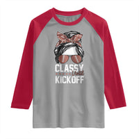 Funny Classy Until Kickoff Raglan Shirt American Football Game Day Messy Bun - Wonder Print Shop