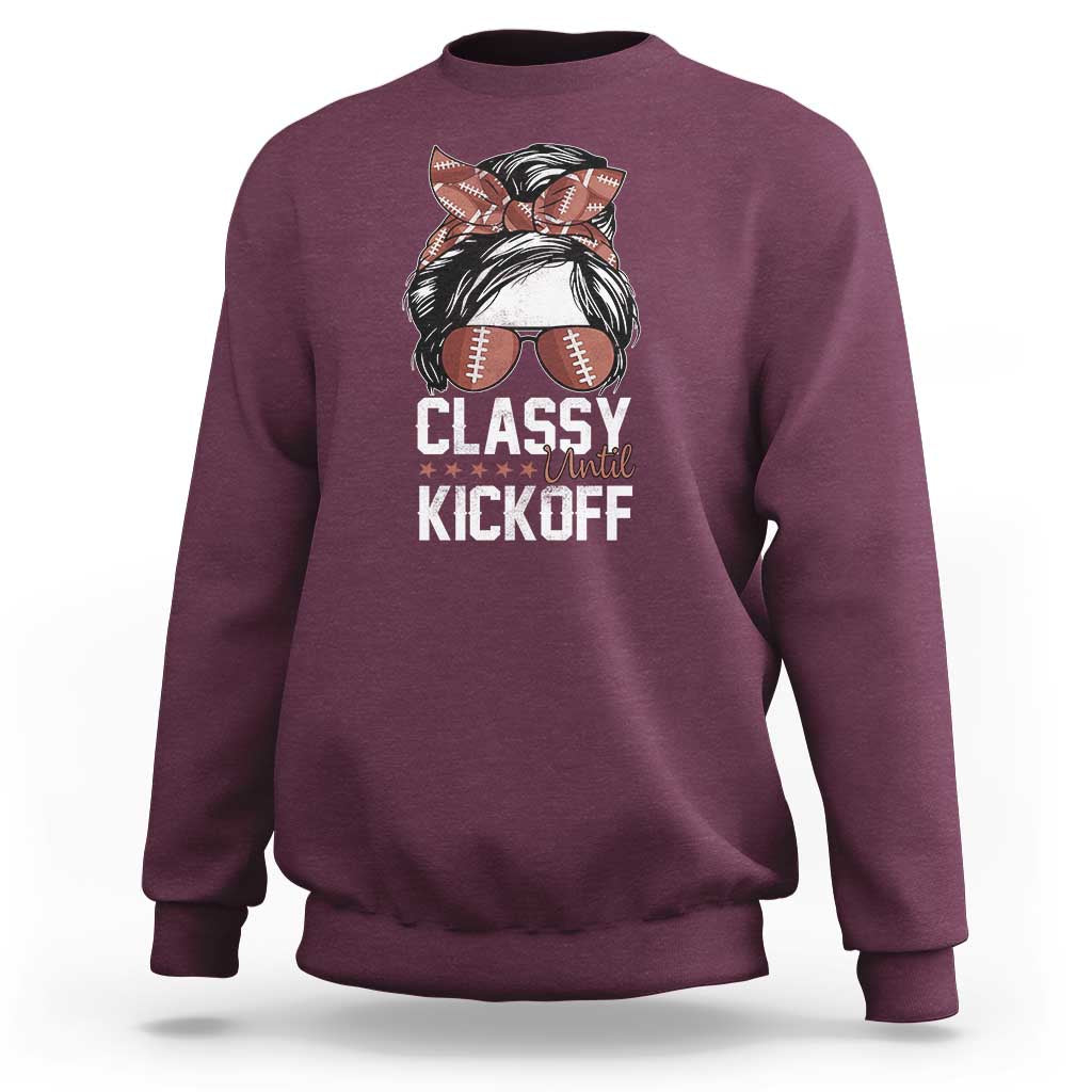 Funny Classy Until Kickoff Sweatshirt American Football Game Day Messy Bun - Wonder Print Shop