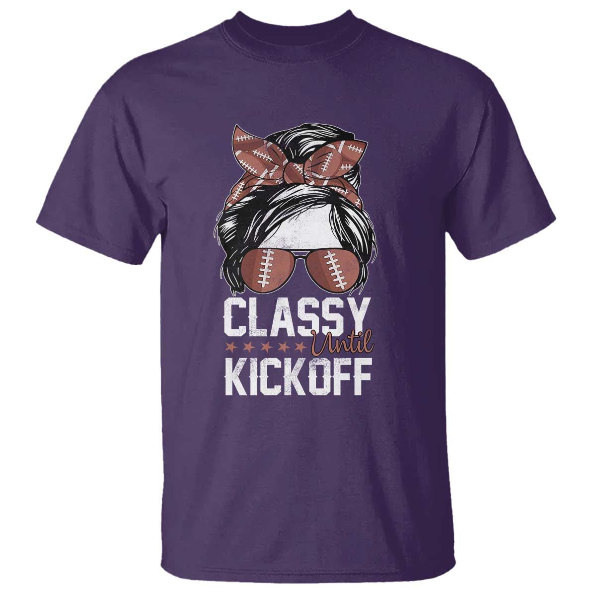 Funny Classy Until Kickoff T Shirt American Football Game Day Messy Bun - Wonder Print Shop