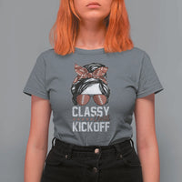 Funny Classy Until Kickoff T Shirt For Women American Football Game Day Messy Bun - Wonder Print Shop