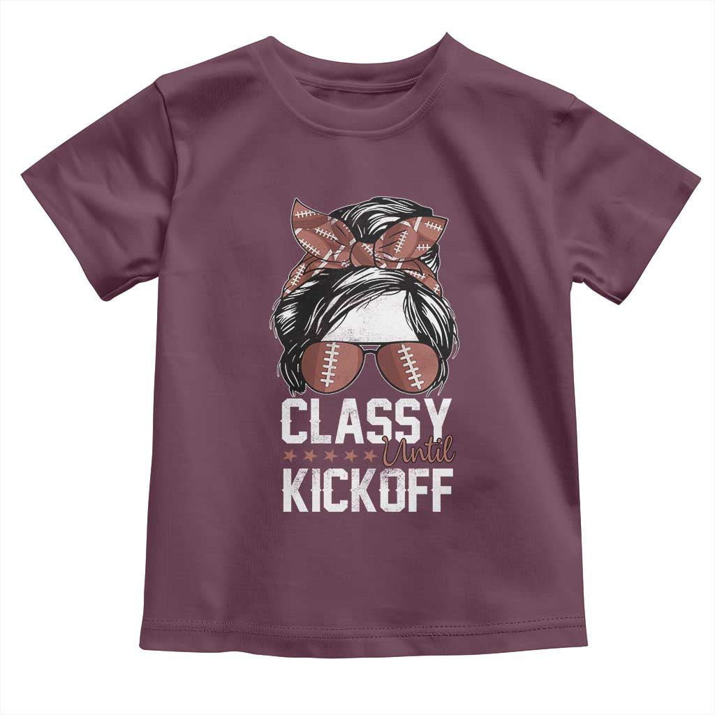 Funny Classy Until Kickoff Toddler T Shirt American Football Game Day Messy Bun - Wonder Print Shop