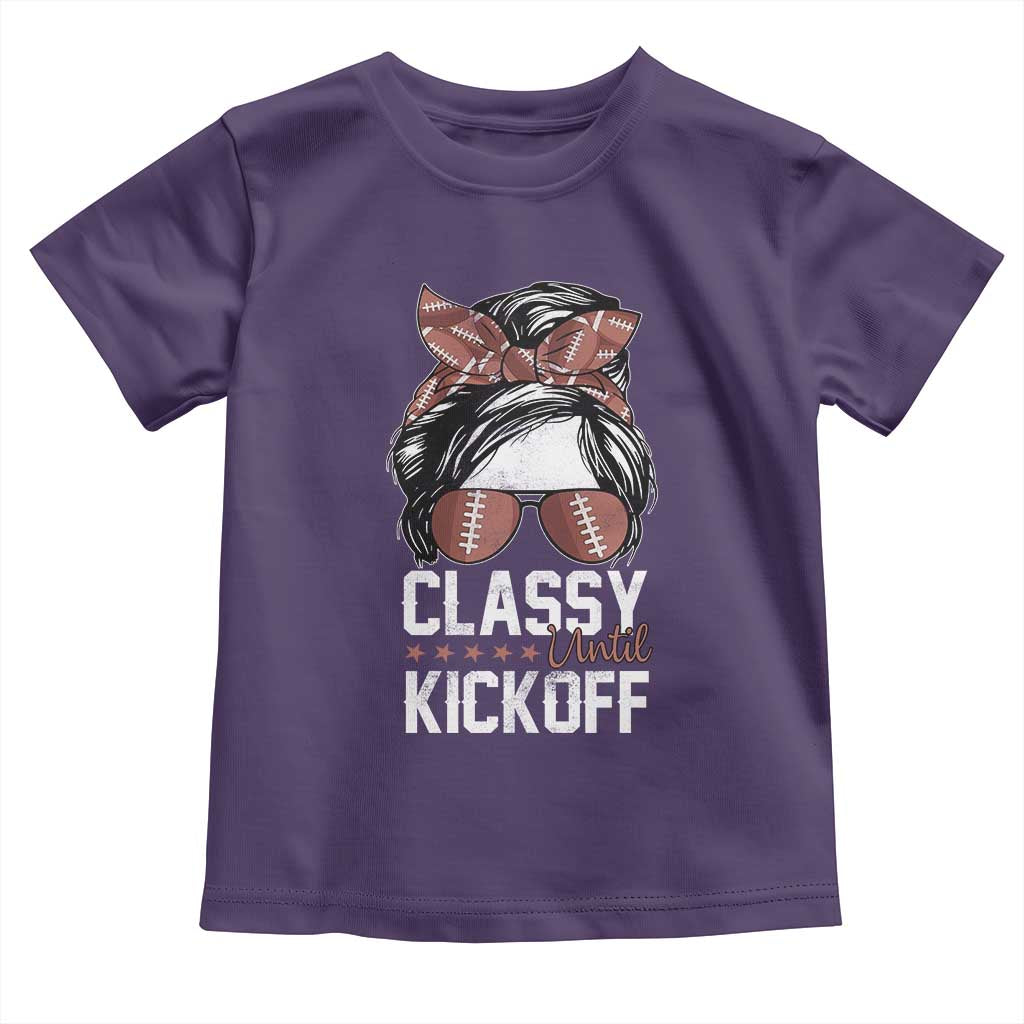 Funny Classy Until Kickoff Toddler T Shirt American Football Game Day Messy Bun - Wonder Print Shop