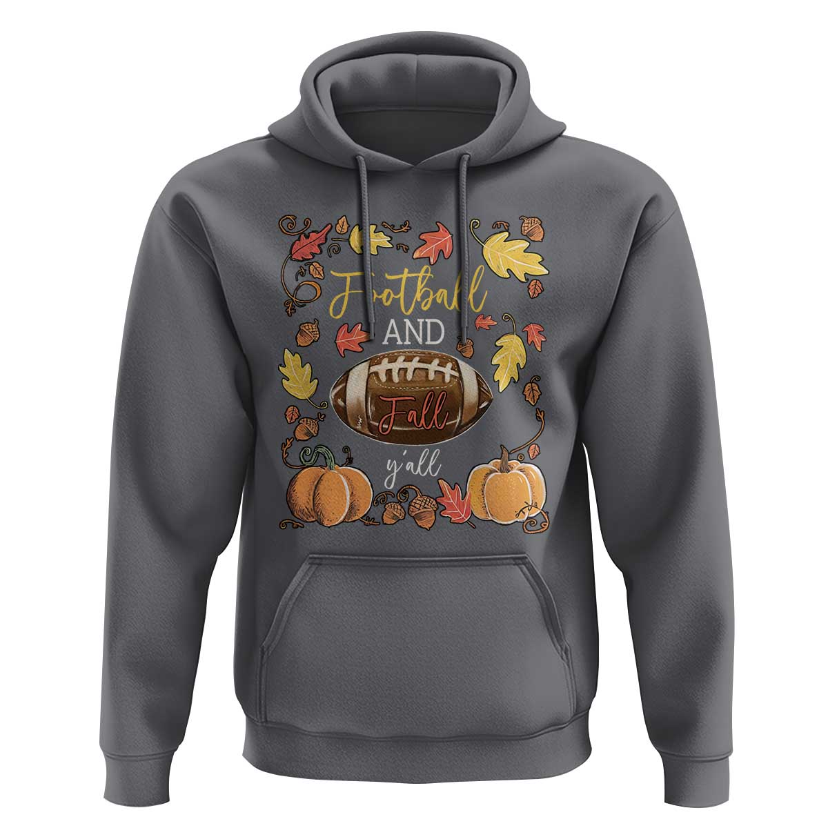 Football And Fall Yall Hoodie Fall Season American Football - Wonder Print Shop