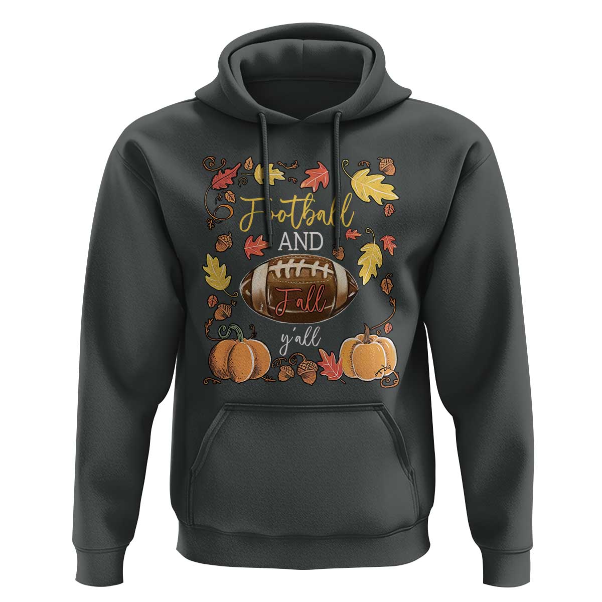 Football And Fall Yall Hoodie Fall Season American Football - Wonder Print Shop