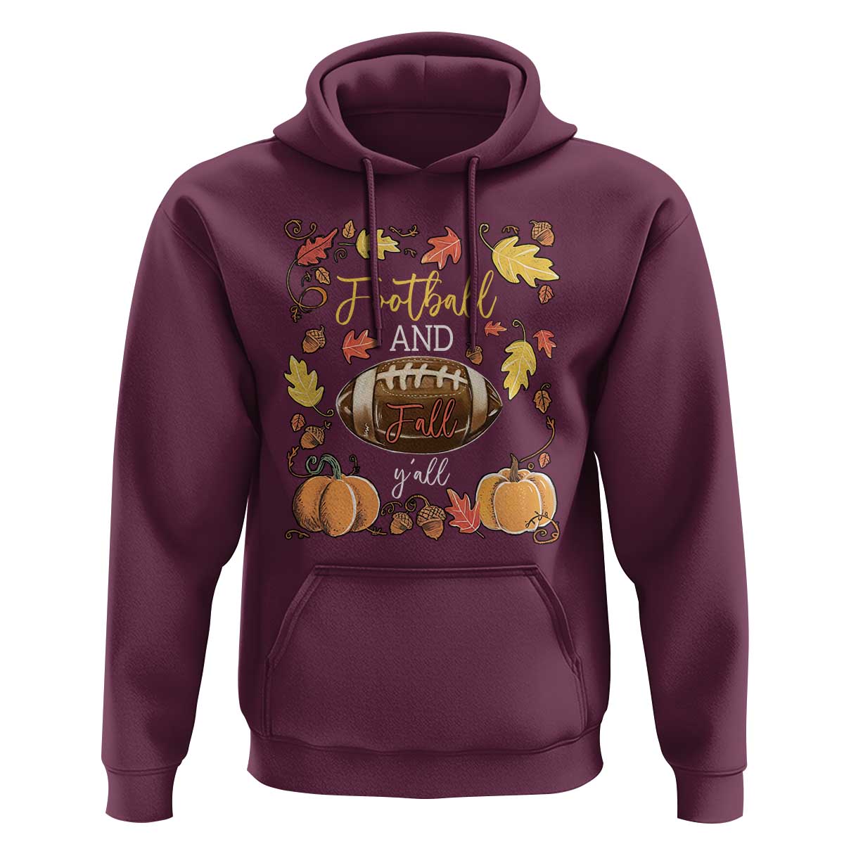 Football And Fall Yall Hoodie Fall Season American Football - Wonder Print Shop