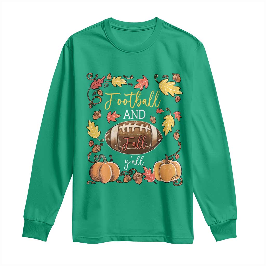 Football And Fall Yall Long Sleeve Shirt Fall Season American Football - Wonder Print Shop