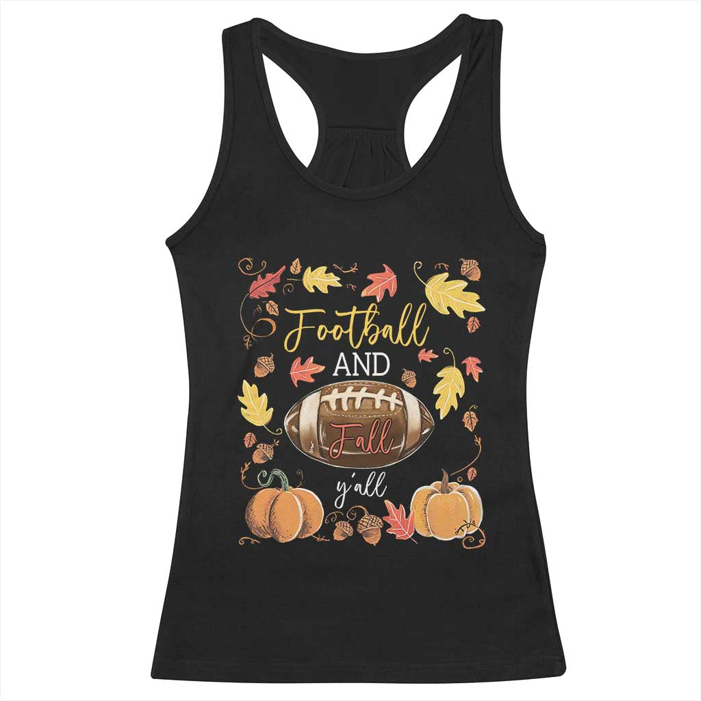 Football And Fall Yall Racerback Tank Top Fall Season American Football - Wonder Print Shop