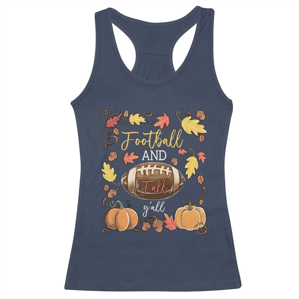 Football And Fall Yall Racerback Tank Top Fall Season American Football - Wonder Print Shop