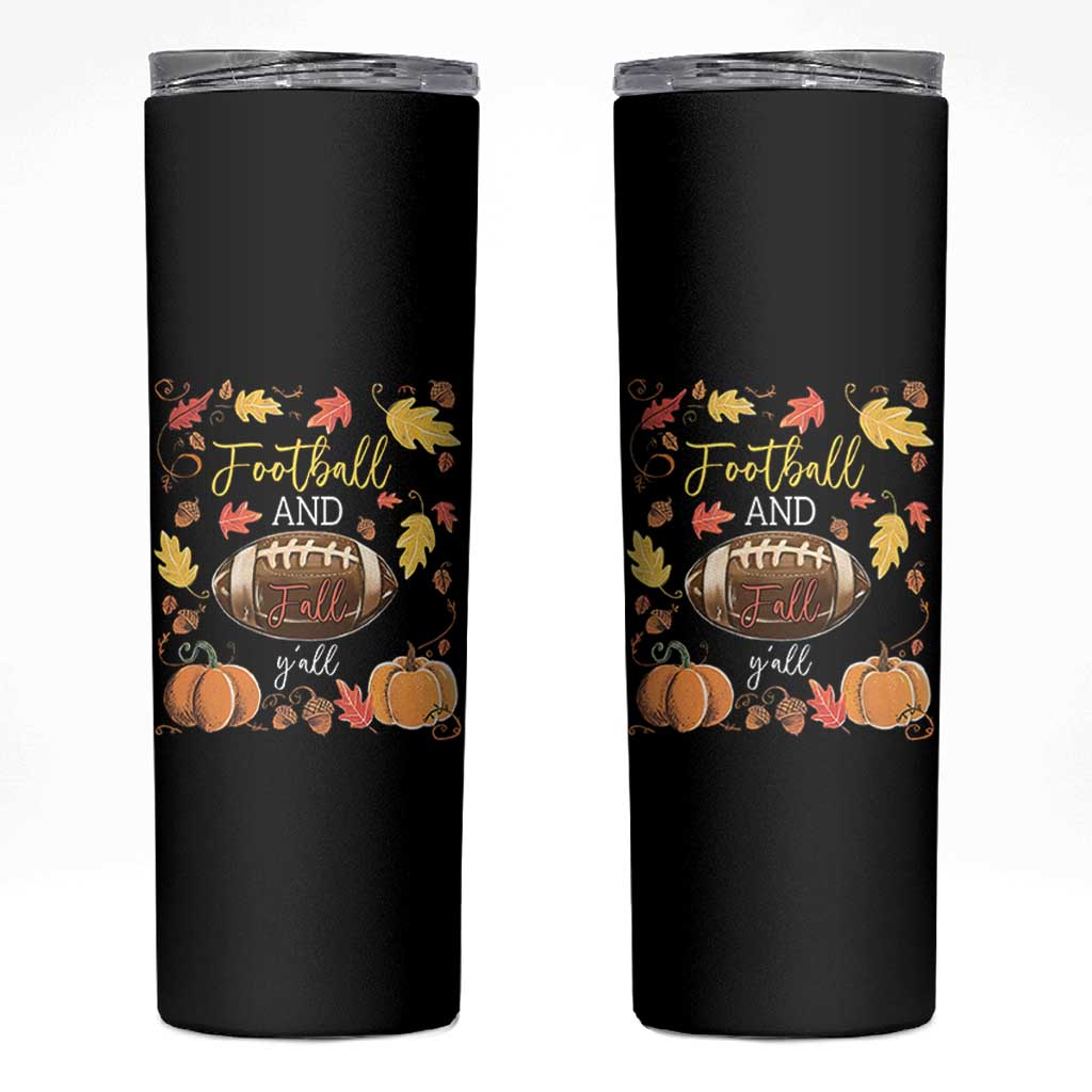 Football And Fall Yall Skinny Tumbler Fall Season American Football - Wonder Print Shop