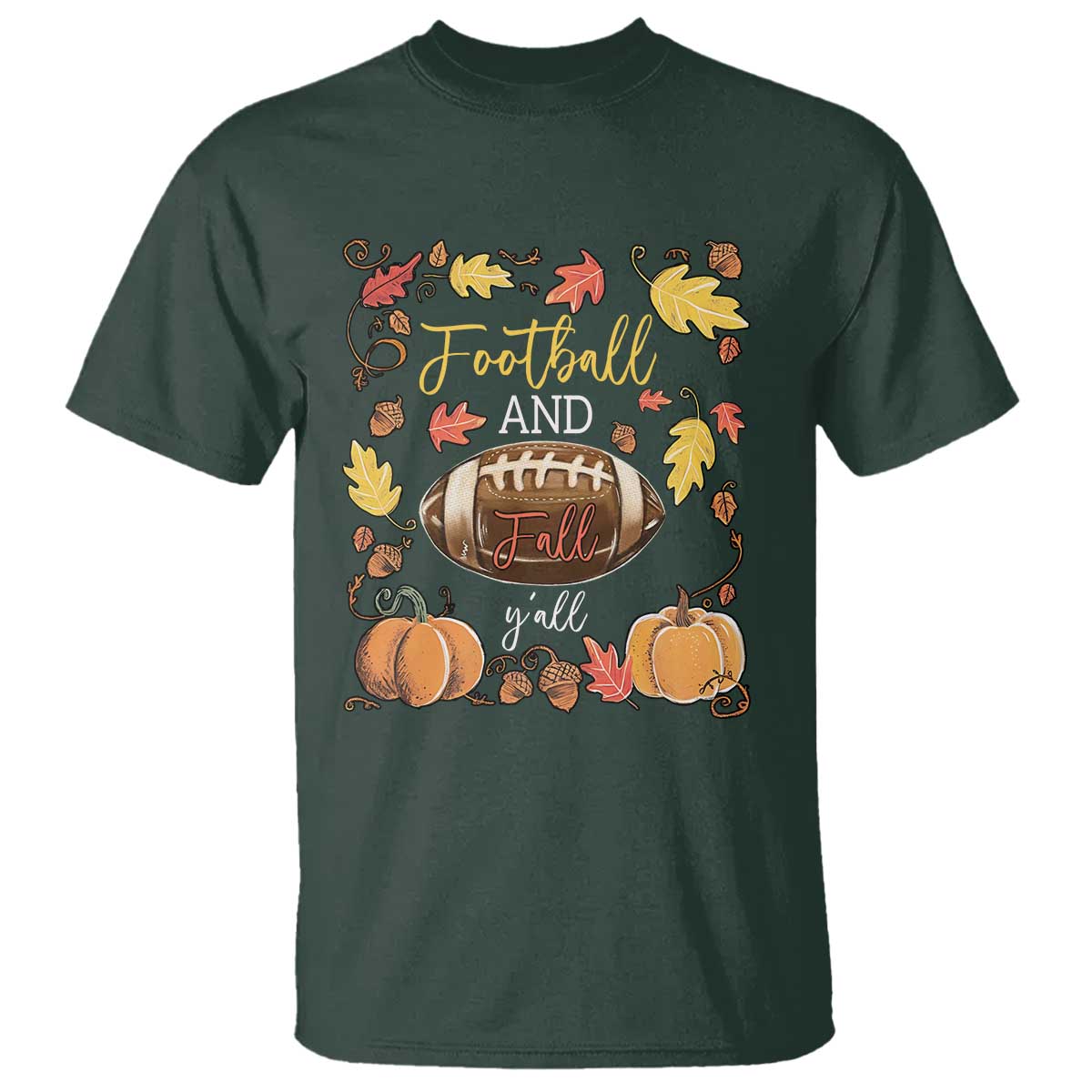 Football And Fall Yall T Shirt Fall Season American Football - Wonder Print Shop