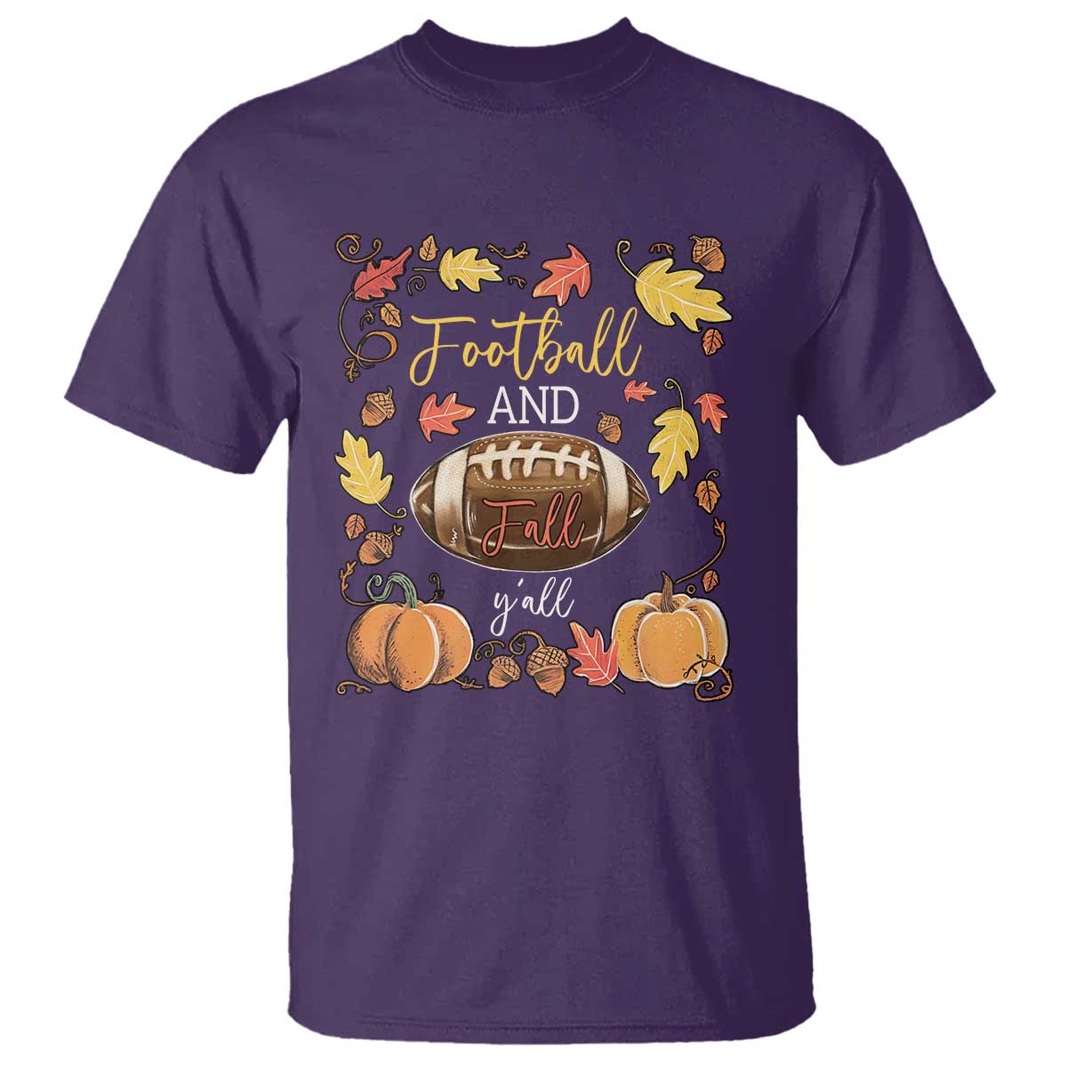Football And Fall Yall T Shirt Fall Season American Football - Wonder Print Shop
