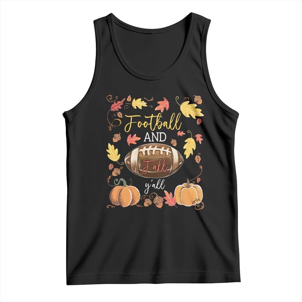 Football And Fall Yall Tank Top Fall Season American Football - Wonder Print Shop