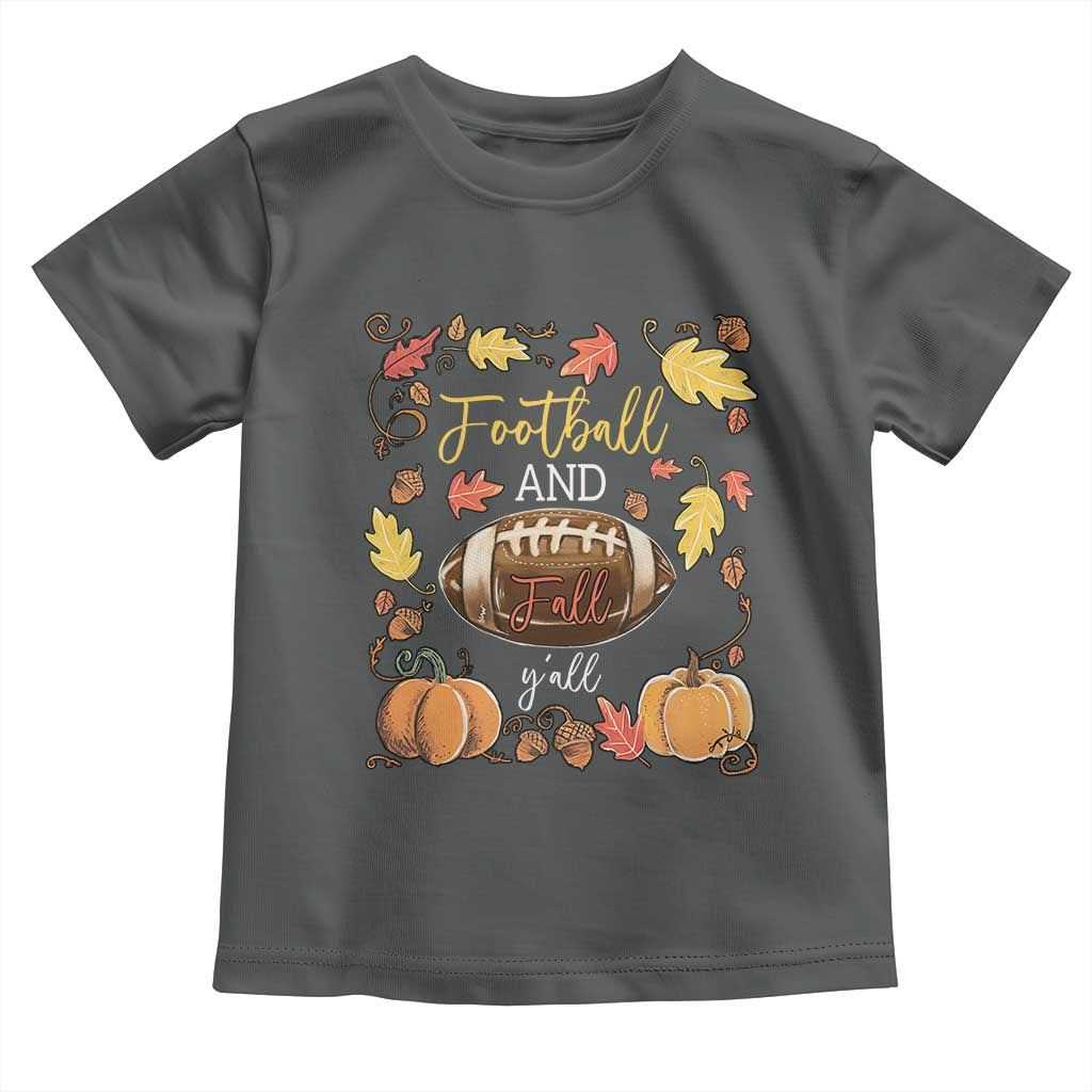 Football And Fall Yall Toddler T Shirt Fall Season American Football - Wonder Print Shop
