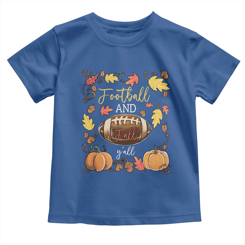 Football And Fall Yall Toddler T Shirt Fall Season American Football - Wonder Print Shop