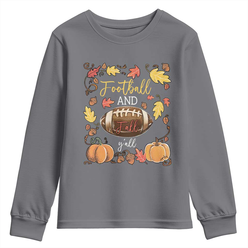 Football And Fall Yall Youth Sweatshirt Fall Season American Football - Wonder Print Shop