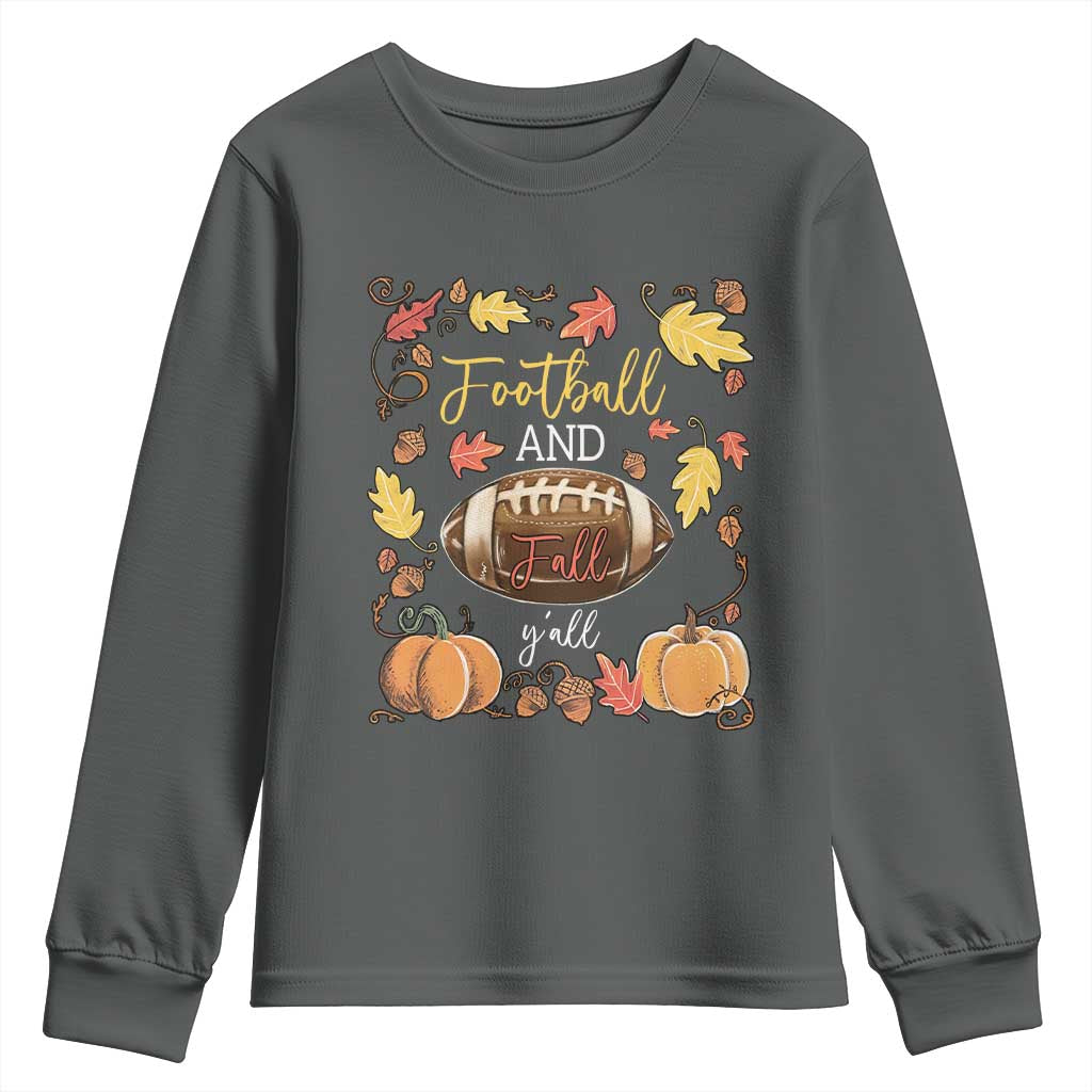 Football And Fall Yall Youth Sweatshirt Fall Season American Football - Wonder Print Shop