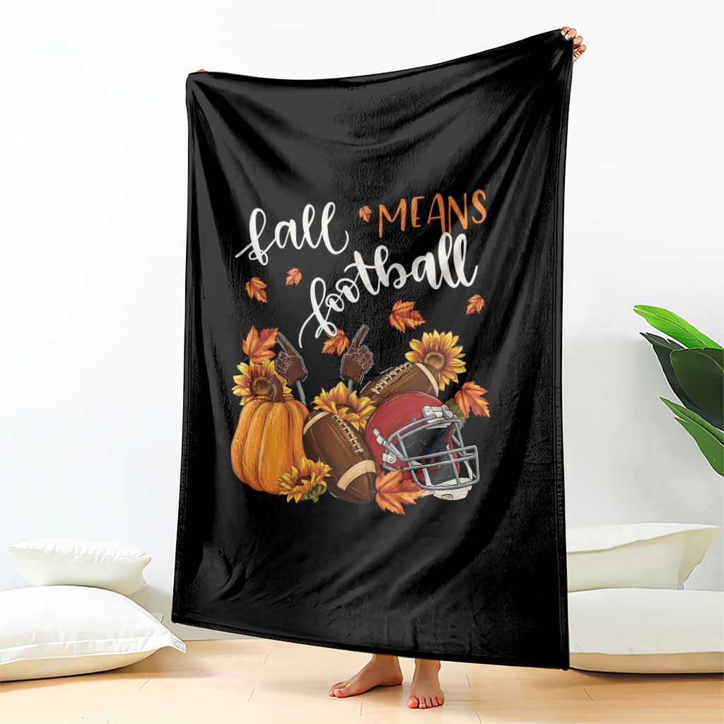 Fall Means Football Throw Blanket Fall Season American Football Thanksgiving - Wonder Print Shop