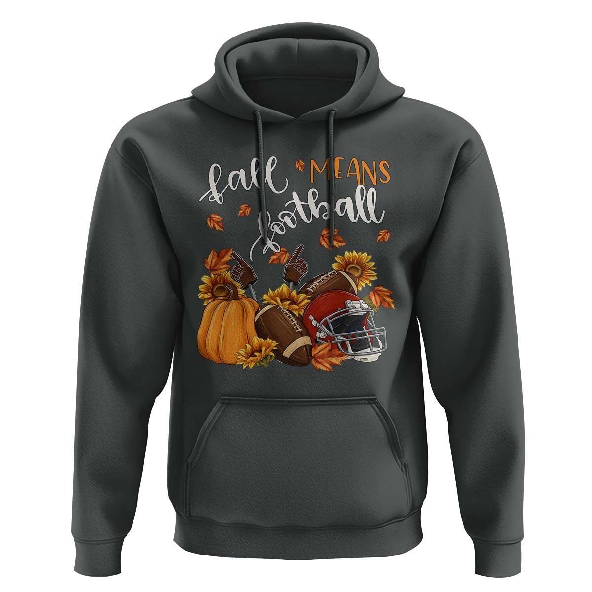 Fall Means Football Hoodie Fall Season American Football Thanksgiving - Wonder Print Shop