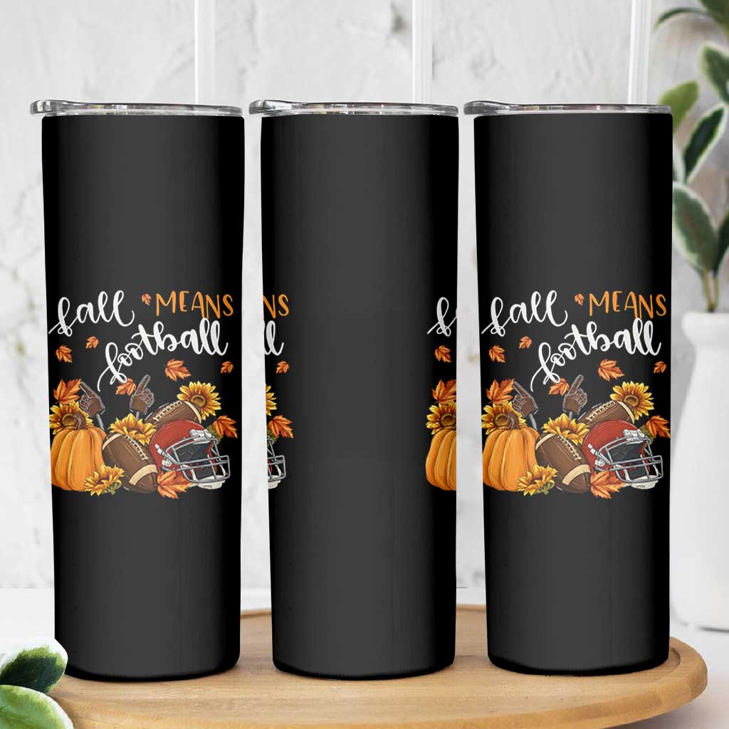 Fall Means Football Skinny Tumbler Fall Season American Football Thanksgiving - Wonder Print Shop