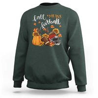 Fall Means Football Sweatshirt Fall Season American Football Thanksgiving - Wonder Print Shop