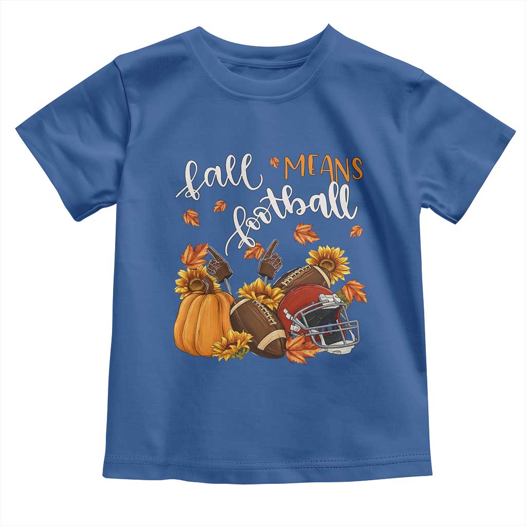 Fall Means Football Toddler T Shirt Fall Season American Football Thanksgiving - Wonder Print Shop