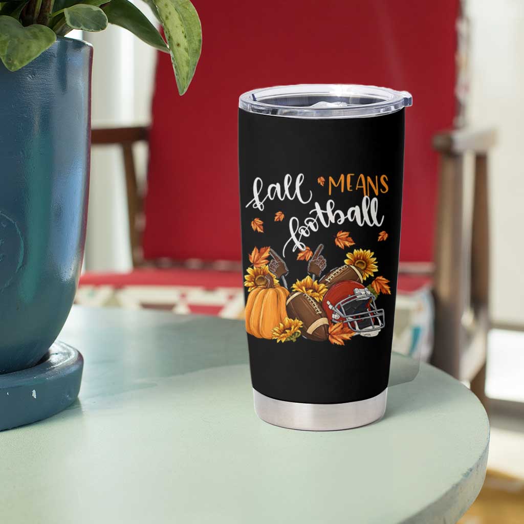 Fall Means Football Tumbler Cup Fall Season American Football Thanksgiving - Wonder Print Shop