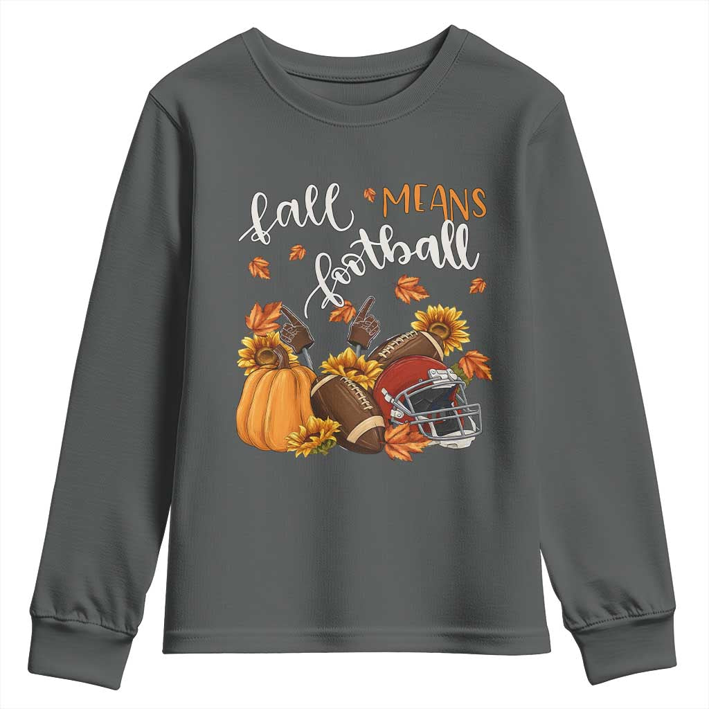 Fall Means Football Youth Sweatshirt Fall Season American Football Thanksgiving - Wonder Print Shop