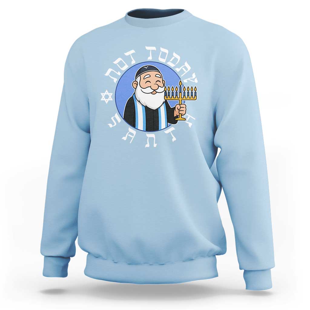 Funny Hanukkah Not Today Santa Sweatshirt Jewish Chanukah Chrismukkah - Wonder Print Shop