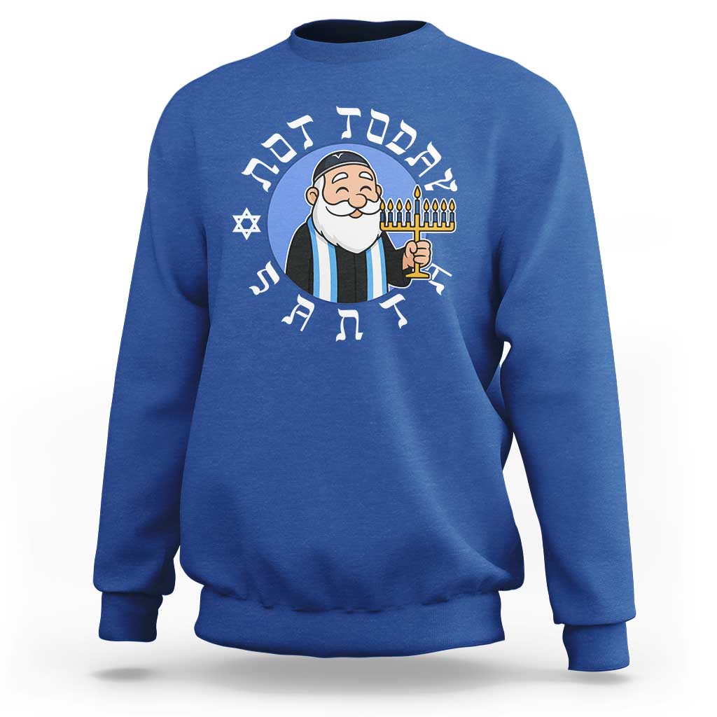 Funny Hanukkah Not Today Santa Sweatshirt Jewish Chanukah Chrismukkah - Wonder Print Shop