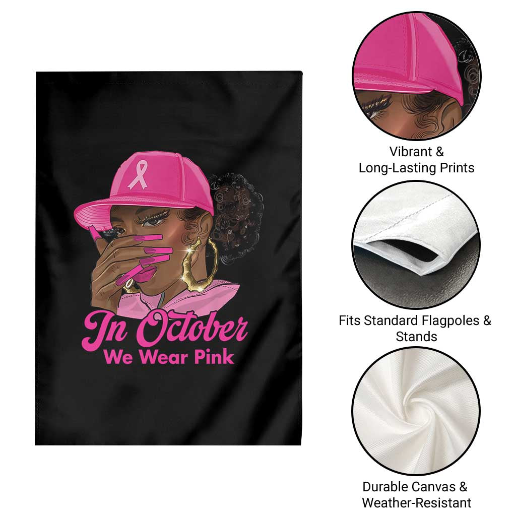 In October We Wear Pink Garden Flag Black Women Breast Cancer Awareness - Wonder Print Shop