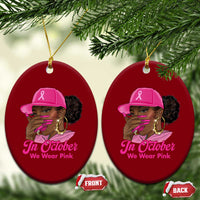 In October We Wear Pink Ceramic Ornament Black Women Breast Cancer Awareness - Wonder Print Shop