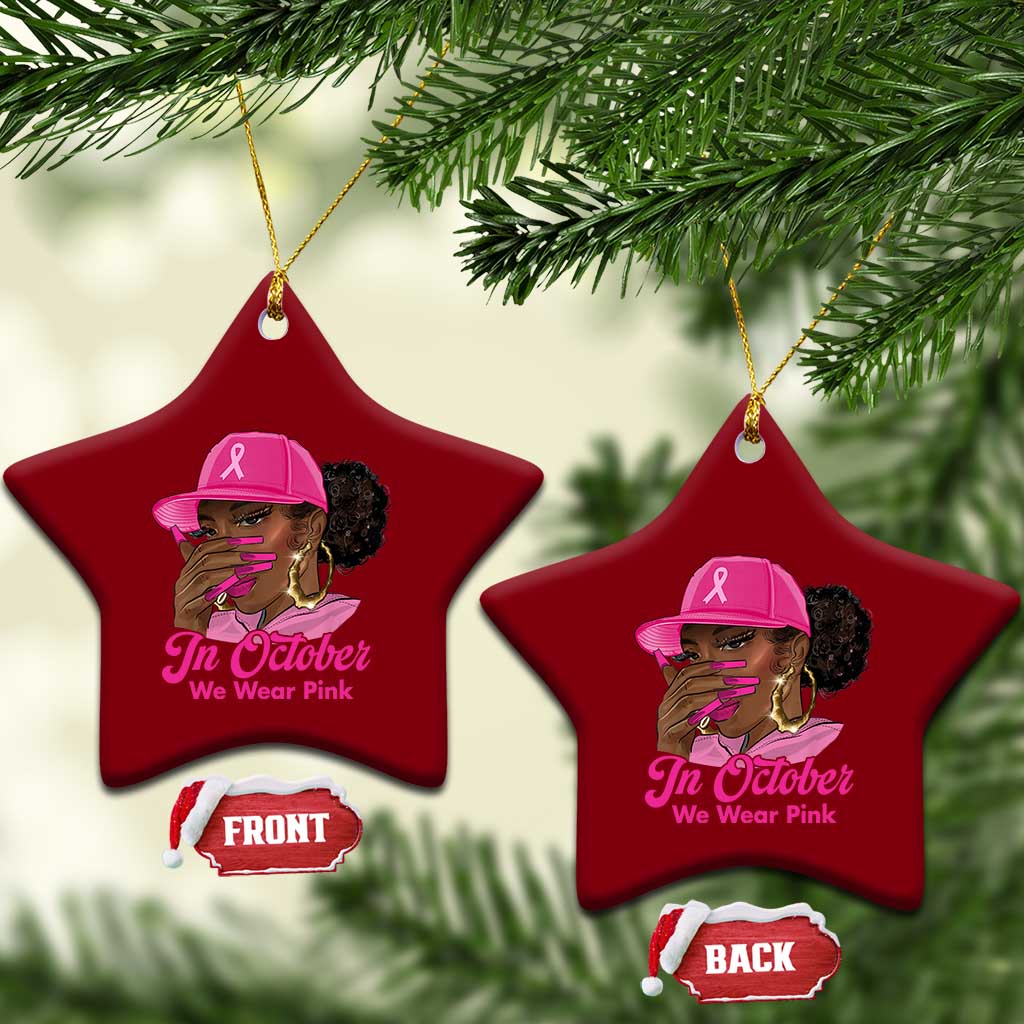In October We Wear Pink Ceramic Ornament Black Women Breast Cancer Awareness - Wonder Print Shop