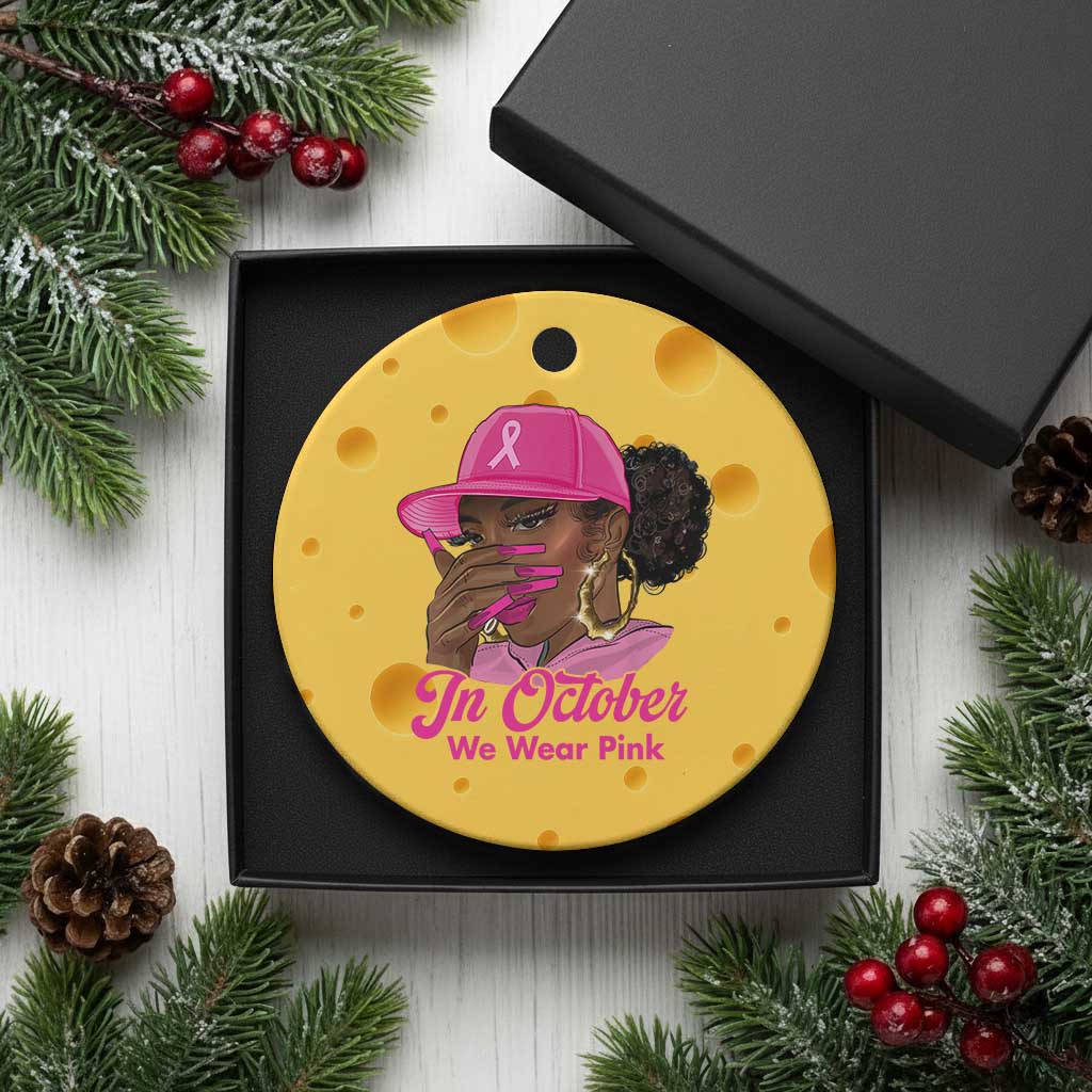 In October We Wear Pink Ceramic Ornament Black Women Breast Cancer Awareness - Wonder Print Shop