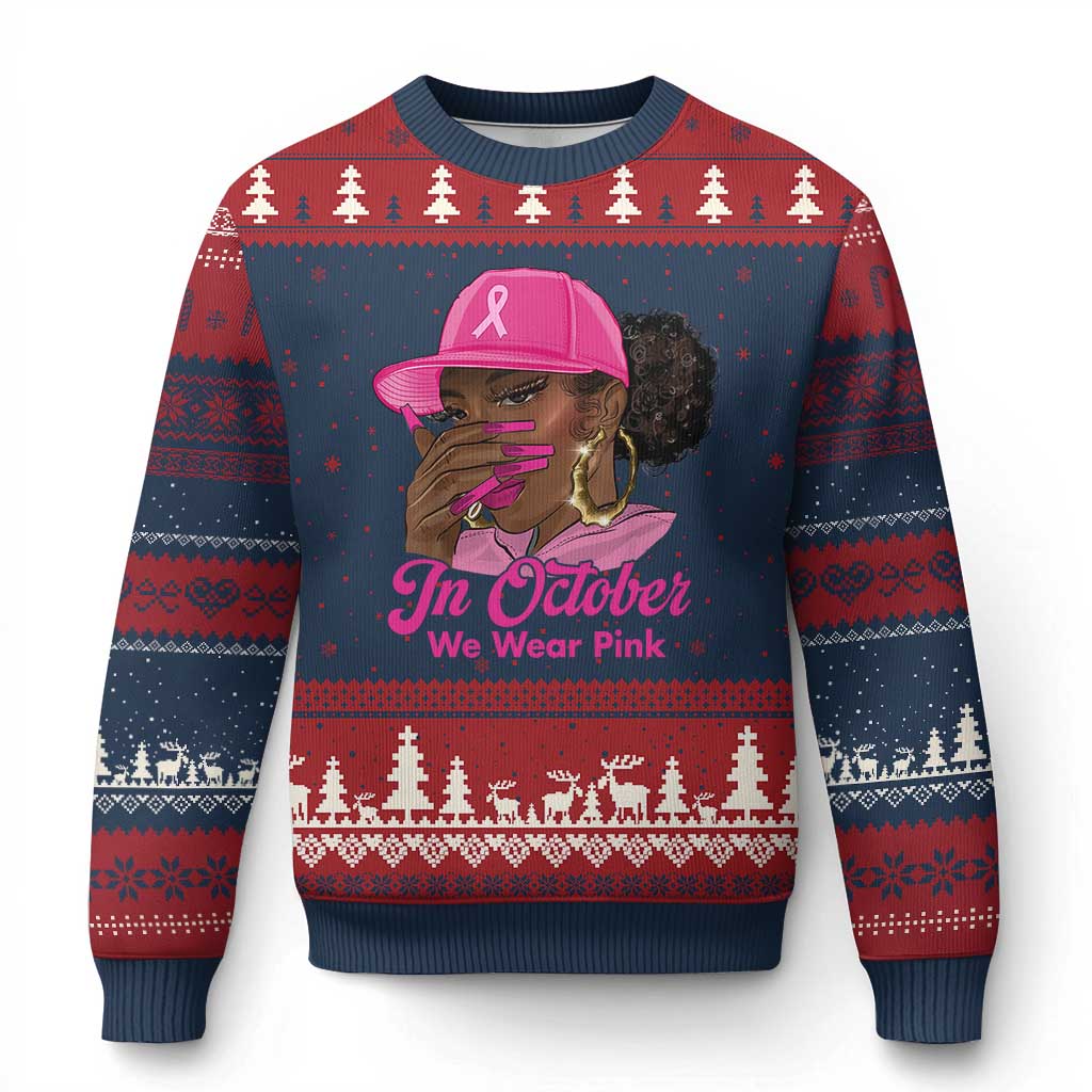 In October We Wear Pink Ugly Christmas Sweater Black Women Breast Cancer Awareness - Wonder Print Shop