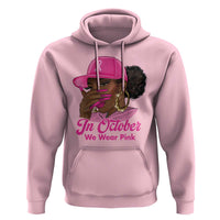 In October We Wear Pink Hoodie Black Women Breast Cancer Awareness - Wonder Print Shop