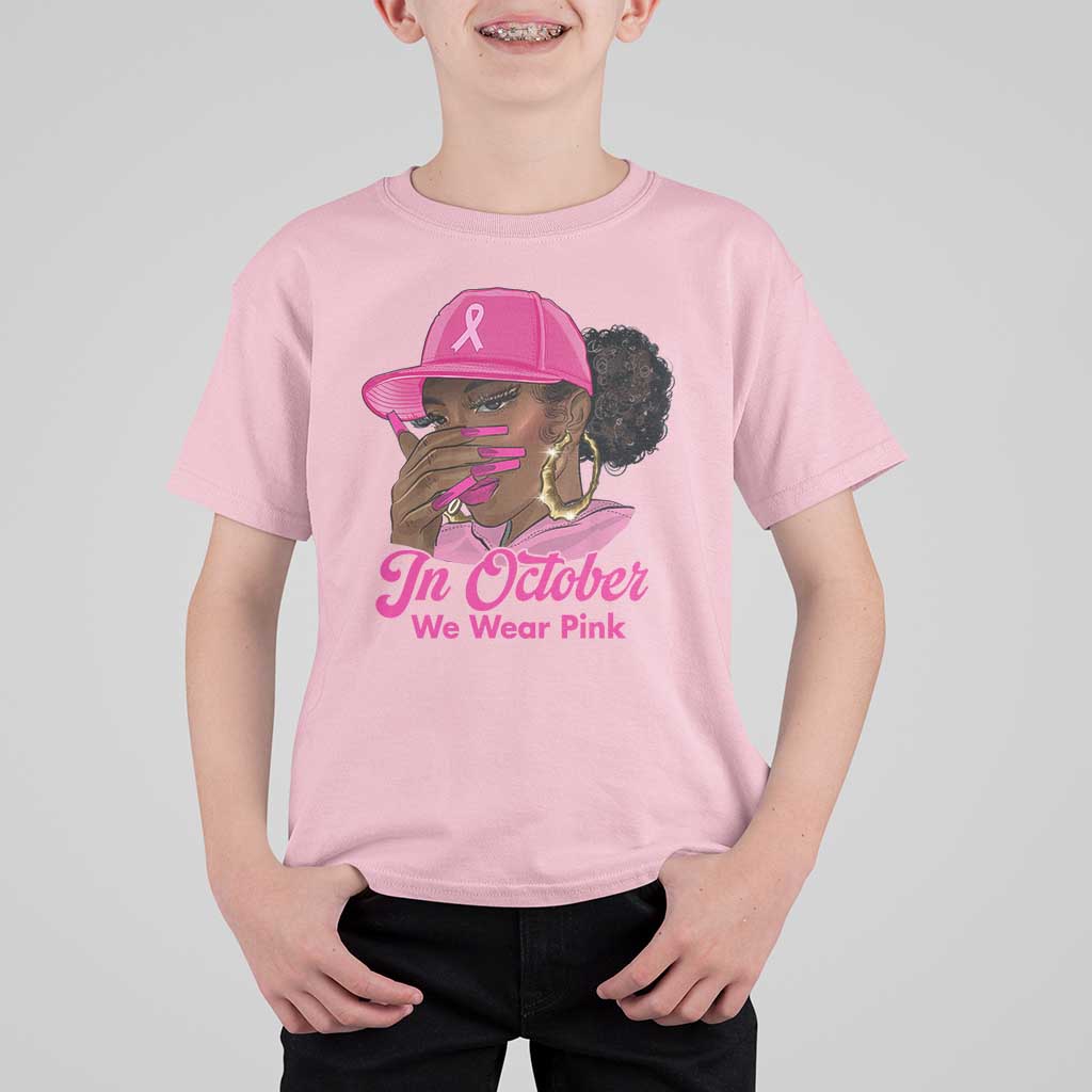 In October We Wear Pink T Shirt For Kid Black Women Breast Cancer Awareness - Wonder Print Shop