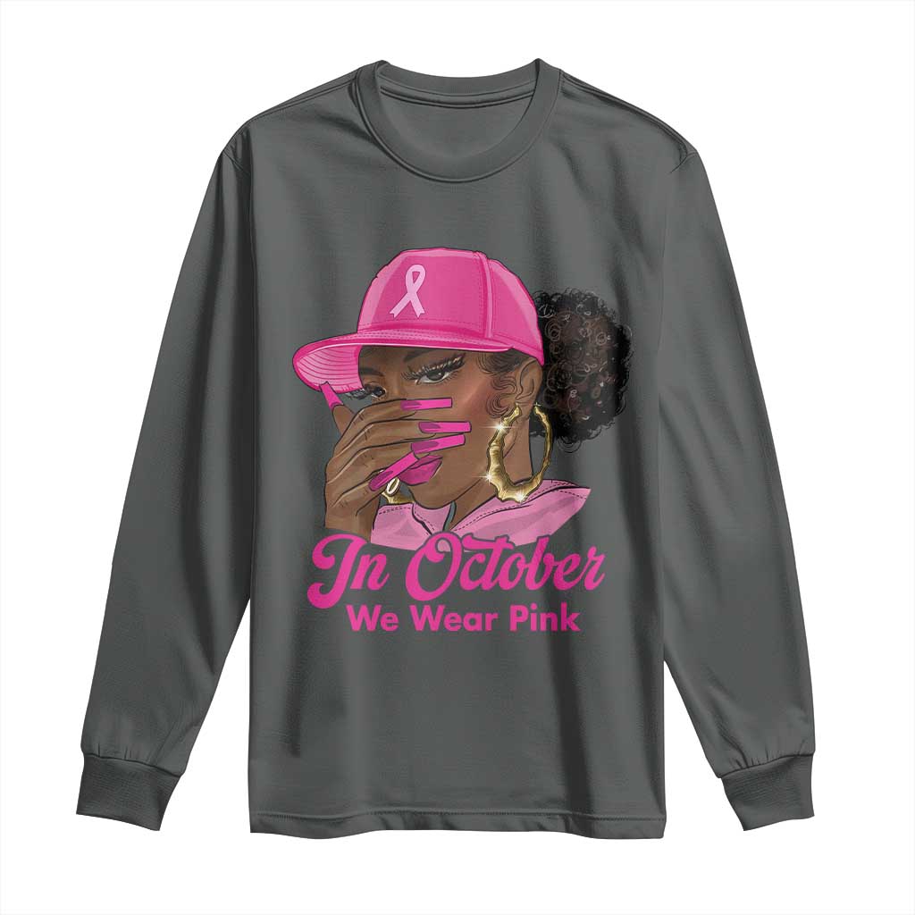 In October We Wear Pink Long Sleeve Shirt Black Women Breast Cancer Awareness - Wonder Print Shop
