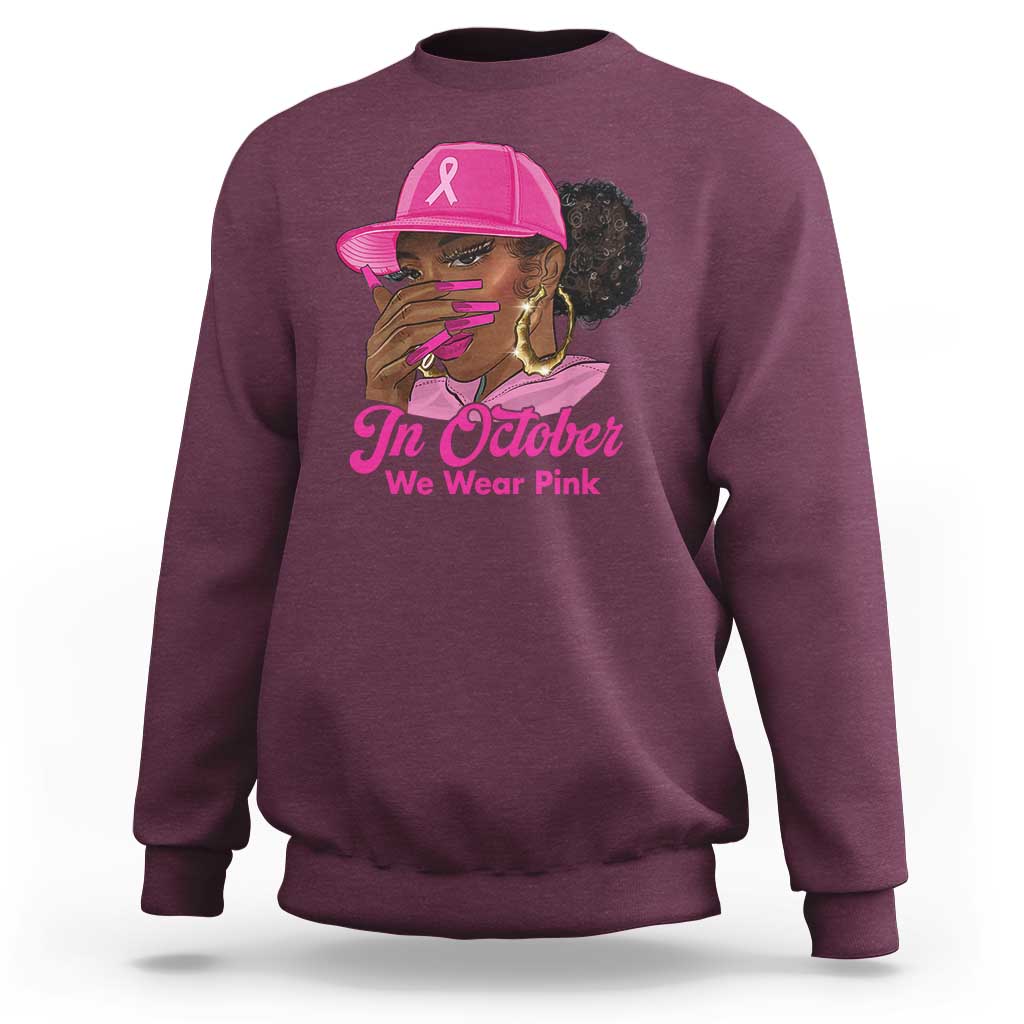 In October We Wear Pink Sweatshirt Black Women Breast Cancer Awareness - Wonder Print Shop