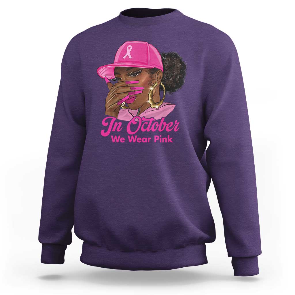 In October We Wear Pink Sweatshirt Black Women Breast Cancer Awareness - Wonder Print Shop