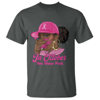 In October We Wear Pink T Shirt Black Women Breast Cancer Awareness - Wonder Print Shop