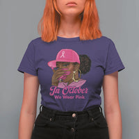 In October We Wear Pink T Shirt For Women Black Women Breast Cancer Awareness - Wonder Print Shop