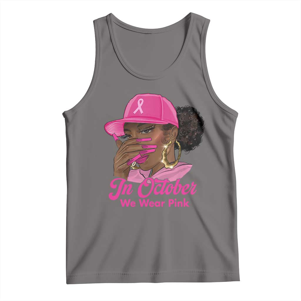 In October We Wear Pink Tank Top Black Women Breast Cancer Awareness - Wonder Print Shop