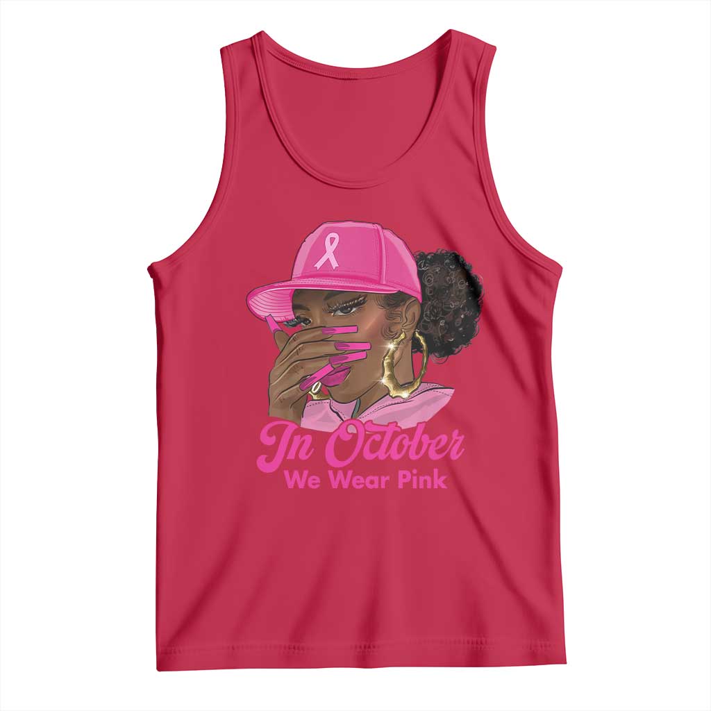 In October We Wear Pink Tank Top Black Women Breast Cancer Awareness - Wonder Print Shop