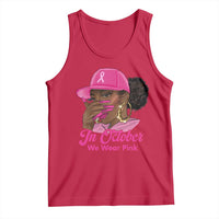 In October We Wear Pink Tank Top Black Women Breast Cancer Awareness - Wonder Print Shop