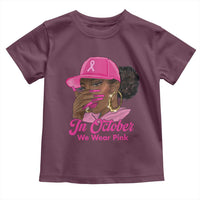 In October We Wear Pink Toddler T Shirt Black Women Breast Cancer Awareness - Wonder Print Shop